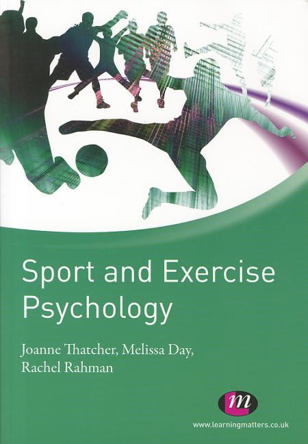 Sport and Exercise Psychology by Joanne Thatcher, Mel Day, Ra... - 9781844458394