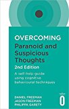 Overcoming Paranoid and Suspicious Thoughts, 2nd Edition