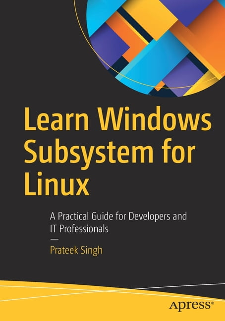 Learn Windows Subsystem for Linux - 9781484260371