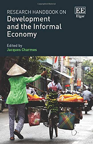 Research Handbook on Development and the Informal Economy Charmes Hardback