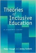 Theories of Inclusive Education by Peter Clough, Jenny Corbett - 9780761969402
