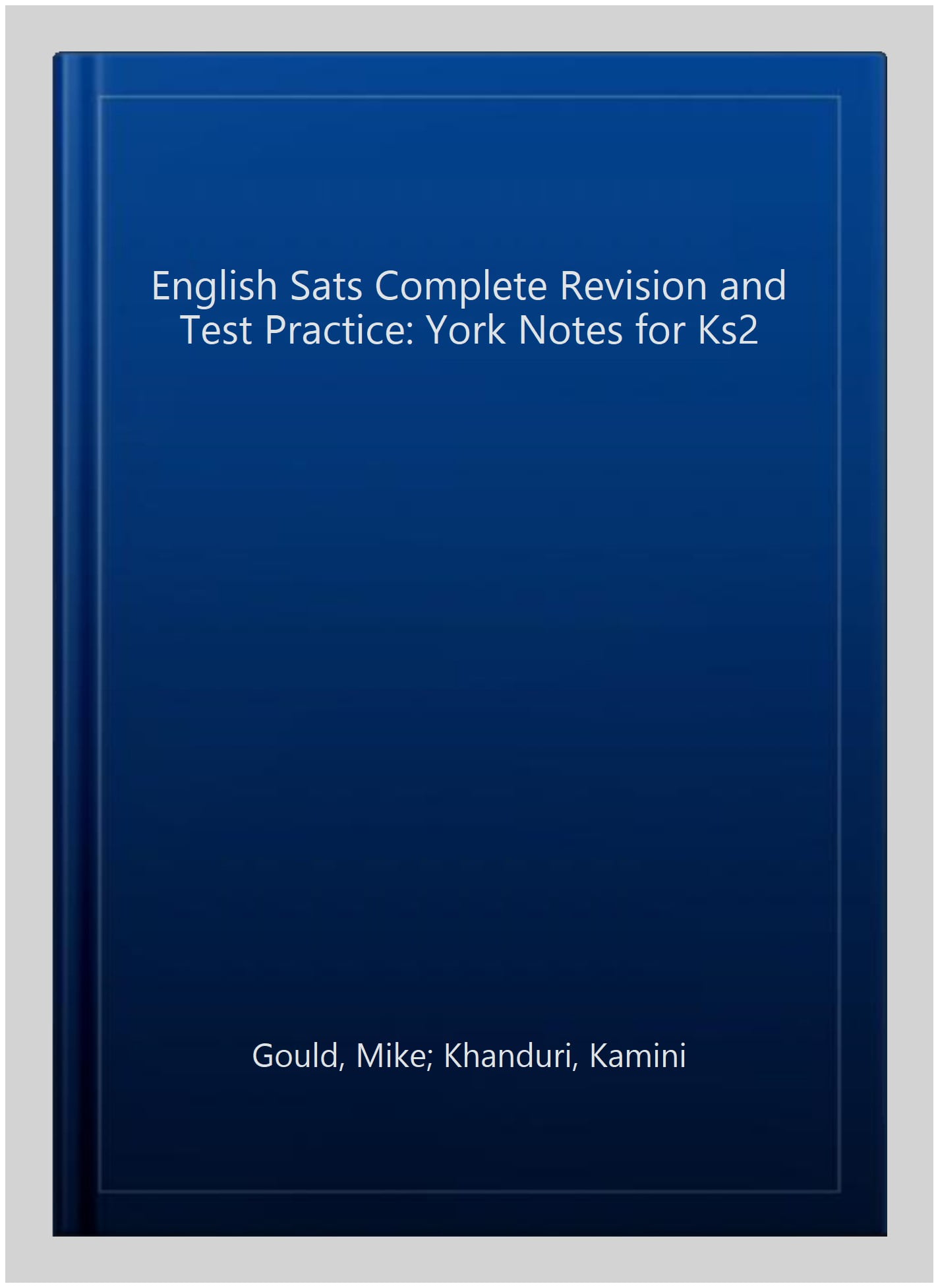 English SATs Complete Revision and Test Practice: York Notes for KS2