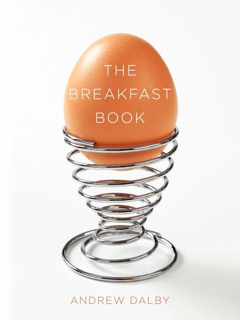 The Breakfast Book Dalby Hardback Reaktion Books 9781780230863