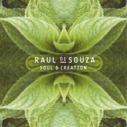Raul De Souza - Soul & Creation