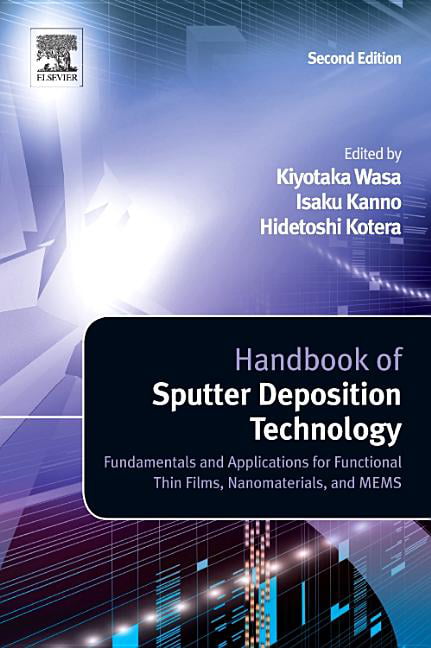 Handbook of Sputter Deposition Technology Wasa Hardback William Andrew 2e