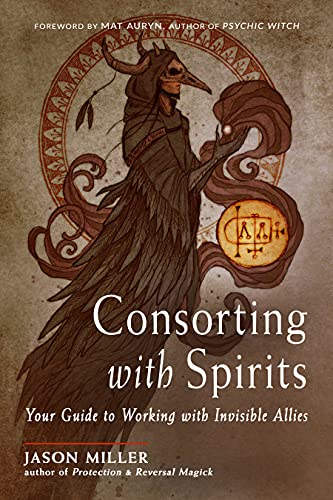 Consorting with Spirits: Your Guide to Working with Invisible Allies - Image 2