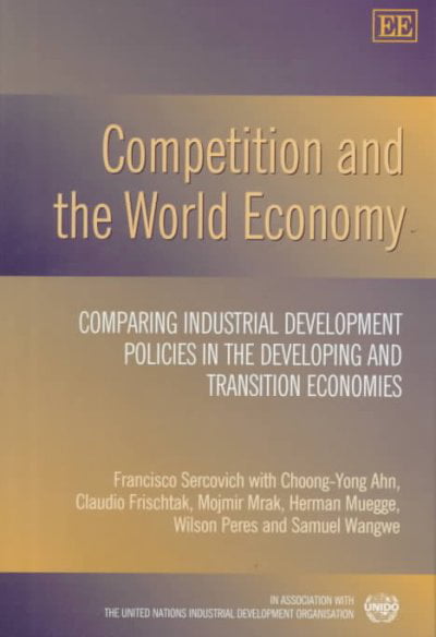 Competition and the World Economy – Comparing Industrial Development Policies i…