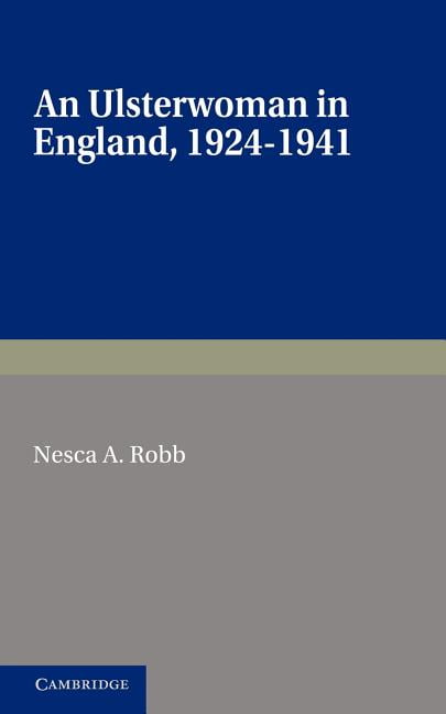 An Ulsterwoman in England 1924–1941 Robb Paperback Cambridge University Press