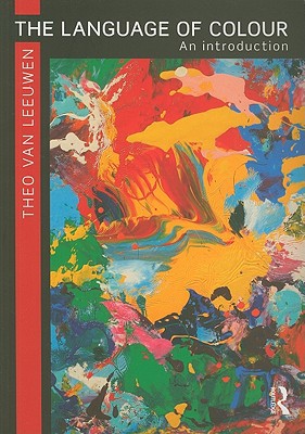 The Language of Colour by Theo van Leeuwen - 9780415495387