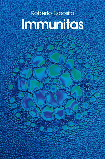 Immunitas: The Protection and Negation of Life by Roberto Esposito NEW - Image 2