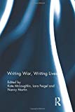 Writing War, Writing Lives - 9781138693685