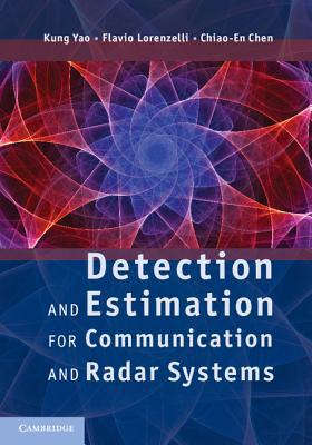 Detection and Estimation for Communication and Radar Systems ... - 9780521766395