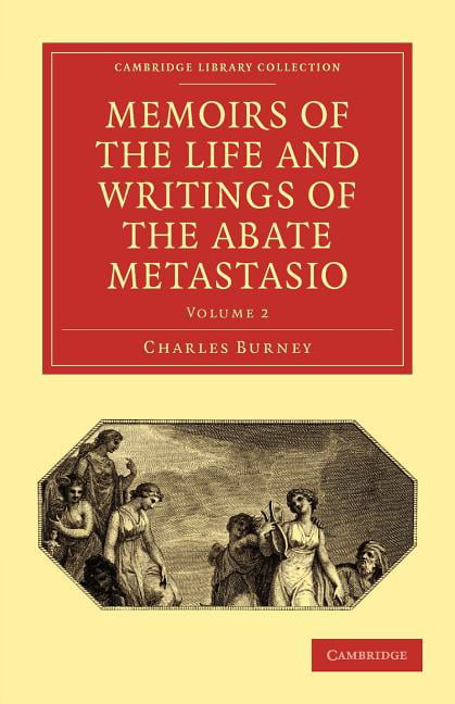 Memoirs of the Life and Writings of the Abate Metastasio by C... - 9781108014656