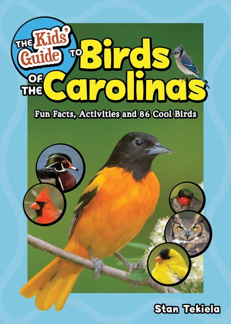 The Kids' Guide to Birds of the Carolinas by Stan Tekiela -