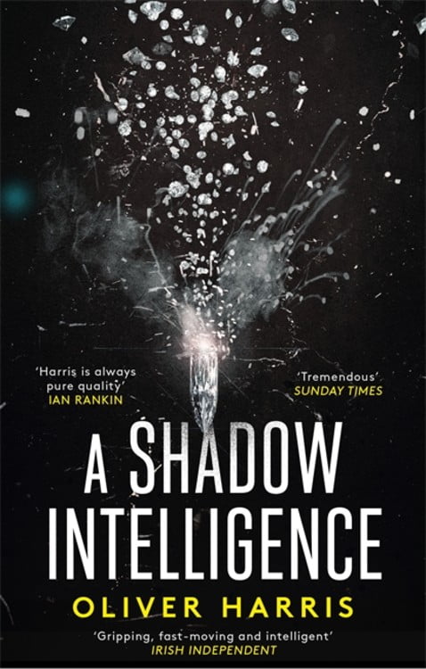 A Shadow Intelligence : An Utterly Unputdownable Spy Thriller Oliver Harris - Image 3