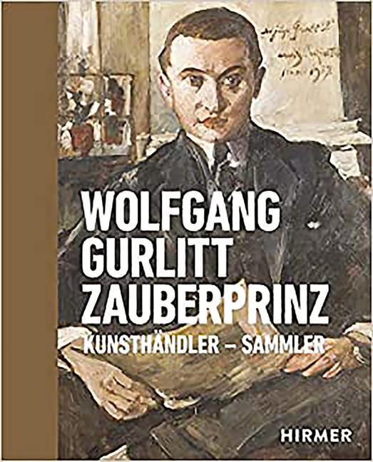 Wolfgang Gurlitt Zauberprinz: Kunsthändler - Sammler HARDBACK (GERMAN)