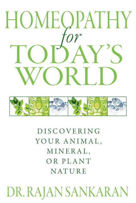 Homeopathy for Today's World by Dr. Rajan Sankaran (Paperback Book)