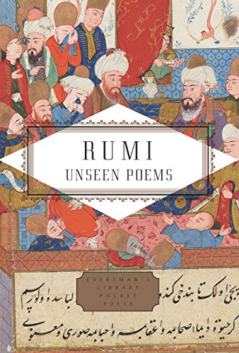 Rumi: Unseen Poems; Edited and Translated by Brad Gooch and Maryam Mortaz by Rum