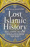 Lost Islamic History by Firas Alkhateeb - - Image 3