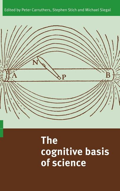 The Cognitive Basis of Science Carruthers Stich Siegal Hardback 9780521812290
