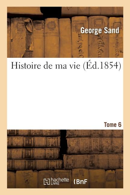 SAND-G - Histoire de ma vie. Tome 6 - New paperback or softback - 91 - X555z