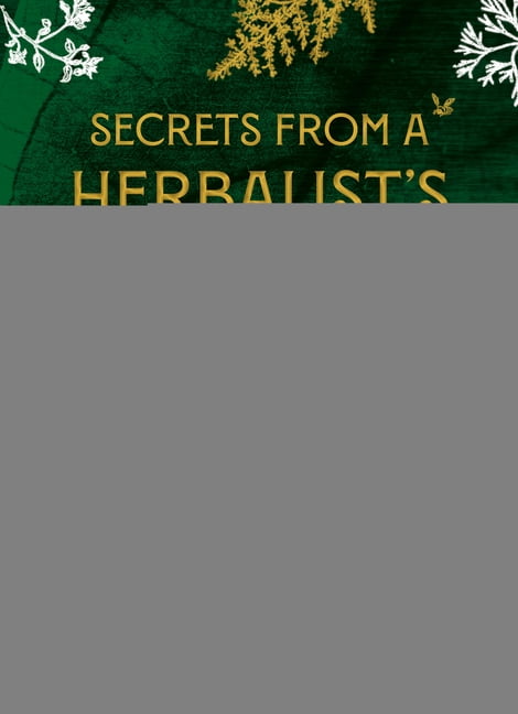 Secrets from a Herbalist's Garden