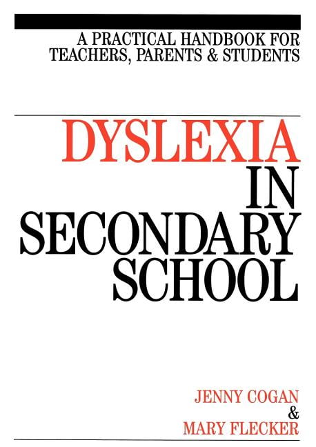 Dyslexia in the Secondary School – A Practical Book for Teachers, Parents and S…