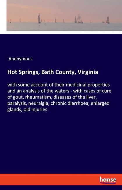 Hot Springs, Bath County, Virginia: with some account of  by Anonymous PAPERBACK