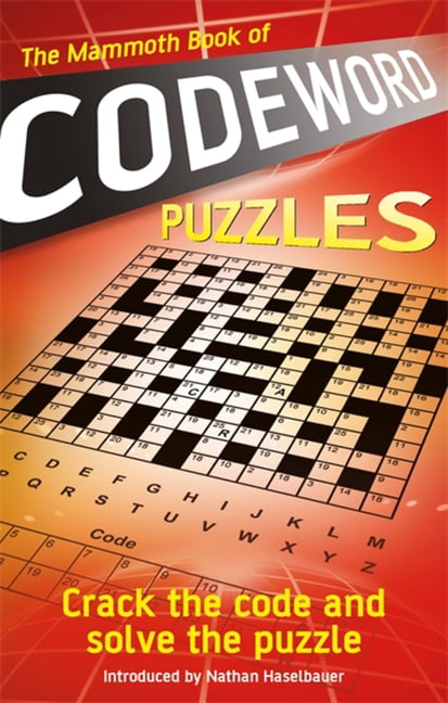 The Mammoth Book of Codeword Puzzles: Crack the code and solve the puzzle (Mammo