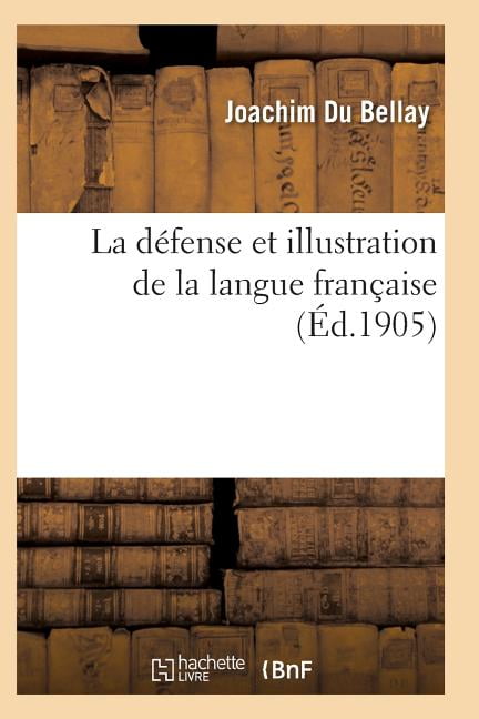 DU BELLAY-J - La dfense et illustration de la langue franaise - New  - X555z