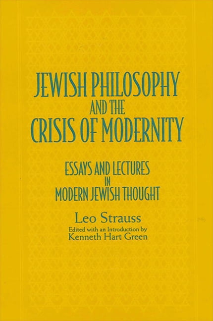 Jewish Philosophy and the Crisis of Modernity by Leo Strauss,... - 9780791427743
