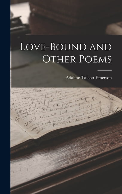 Emerson - Love-bound and Other Poems - New hardback or cased book - 41 - X555z