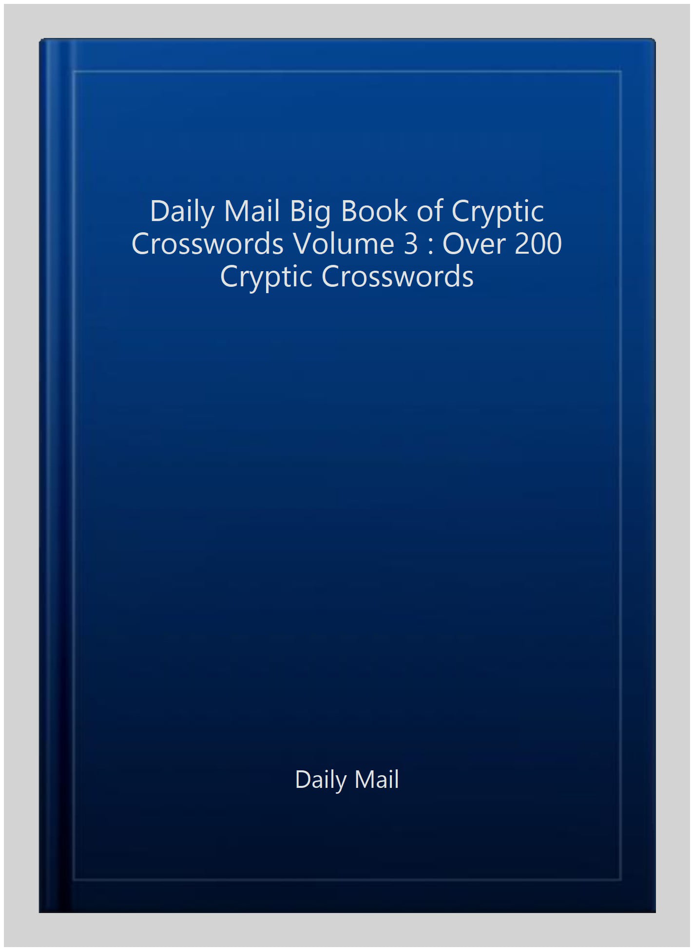 Daily Mail Big Book of Cryptic Crosswords Volume 3