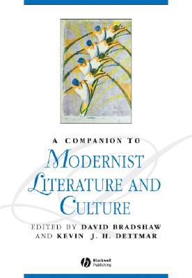 A Companion to Modernist Literature and Culture by David Brad... - 9780631204350