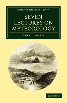 Seven Lectures on Meteorology Howard Paperback Cambridge University Press