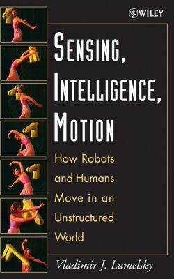 Sensing, Intelligence, Motion by Vladimir J. Lumelsky - 9780471707400