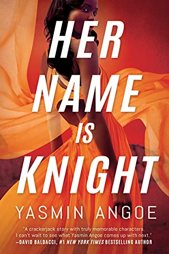 Her Name Is Knight: 1 (Nena Knight) By Yasmin Angoe