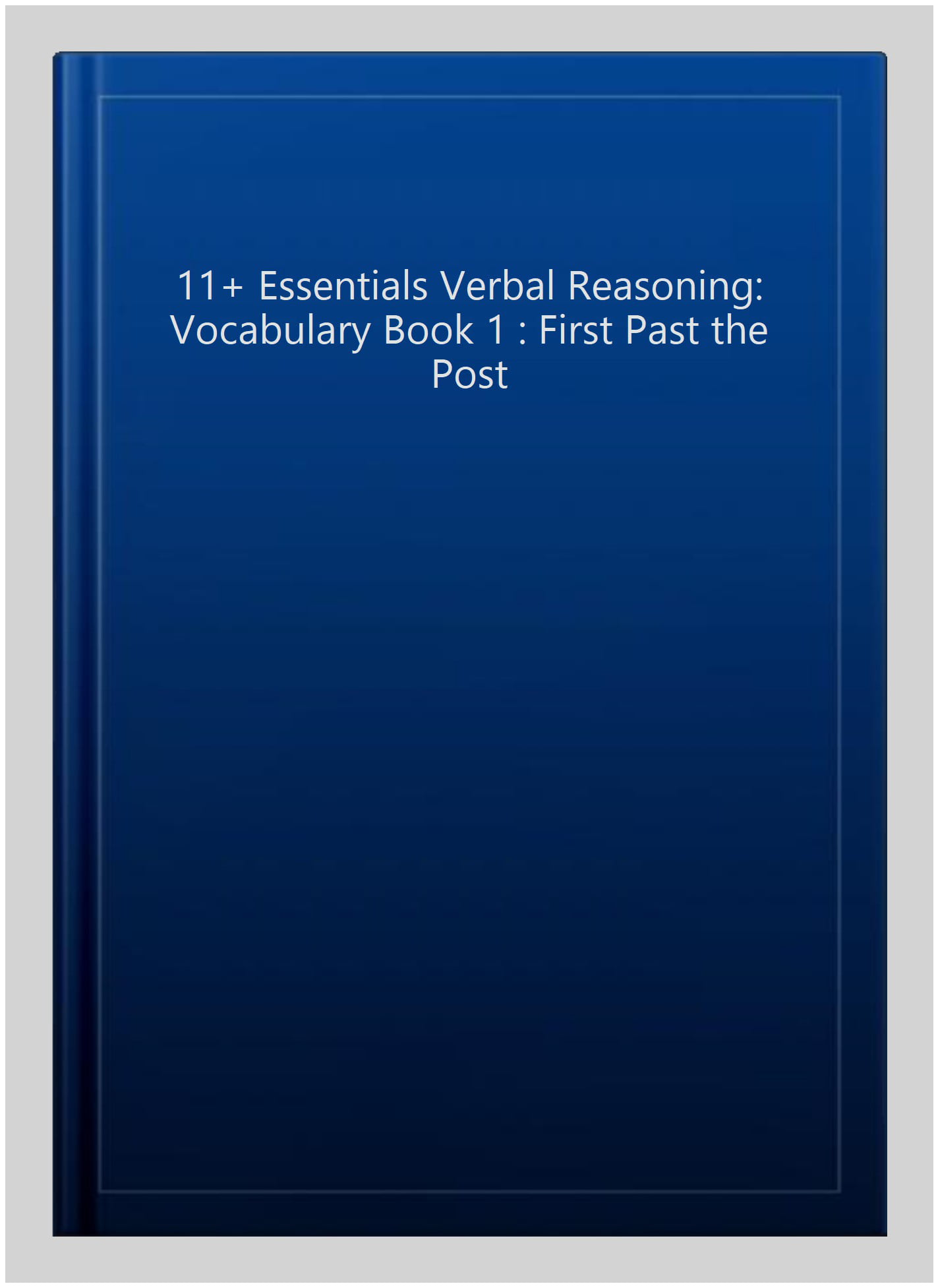 11+ Essentials Verbal Reasoning: Vocabulary Book 1