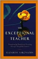 The Exceptional Teacher – Transforming Traditional Teaching Through Thoughtful …