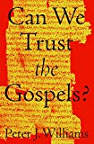 Can We Trust the Gospels? Williams Paperback SPCK – Crossway 9781433552953 - Image 3