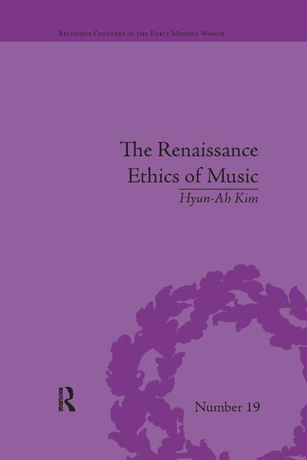 The Renaissance Ethics of Music - 9781138053472