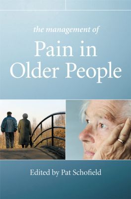 The Management of Pain in Older People by Patricia Schofield - 9780470033494