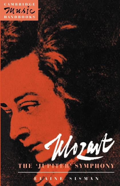 Mozart: The 'Jupiter' Symphony Sisman Rushton Paperback 9780521409247