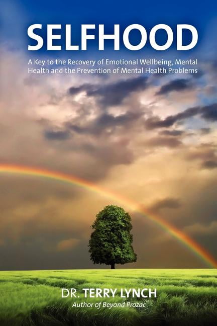 SELFHOOD: A Key to the Recovery of Emotional Wellbeing, Mental Health and the P