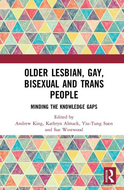 Older Lesbian, Gay, Bisexual and Trans People by Andrew King,... - 9781138644939