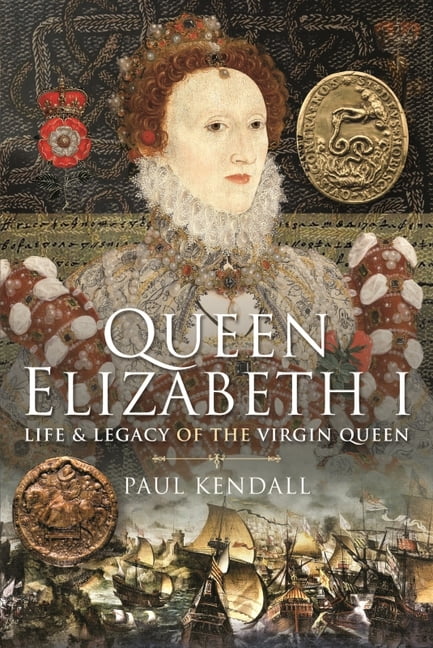 Queen Elizabeth I by Paul Kendall - 9781399018357