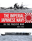 The Imperial Japanese Navy in the Pacific War by Mark Stille - 9781472801463