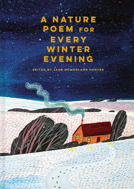 A Nature Poem for Every Winter Evening Volume 1