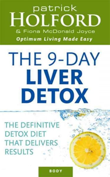 The 9-Day Liver Detox: The definitive detox diet that delivers results-Patrick - Image 7