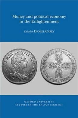 Money and political economy in the Enlightenment Carey Paperback 9780729411387